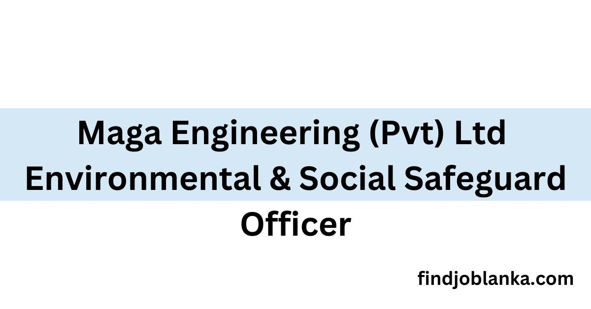 Environmental & Social Safeguard Officer findjoblanka.com